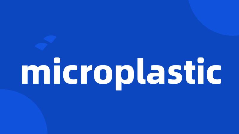 microplastic