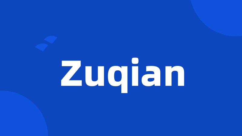 Zuqian