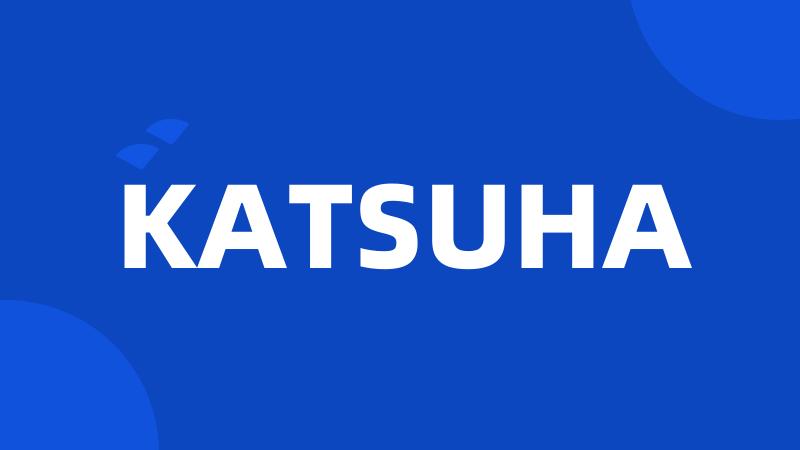 KATSUHA