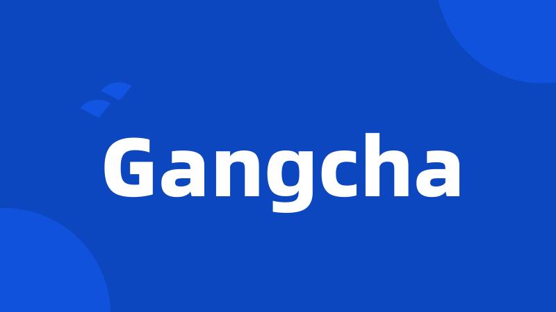 Gangcha