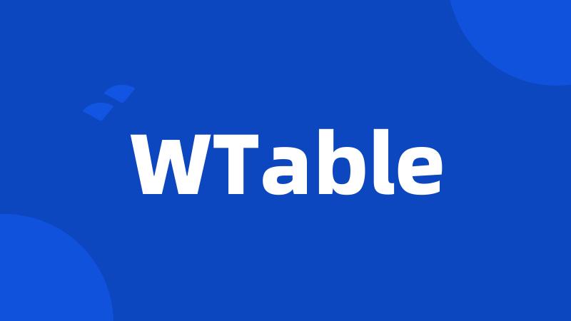 WTable