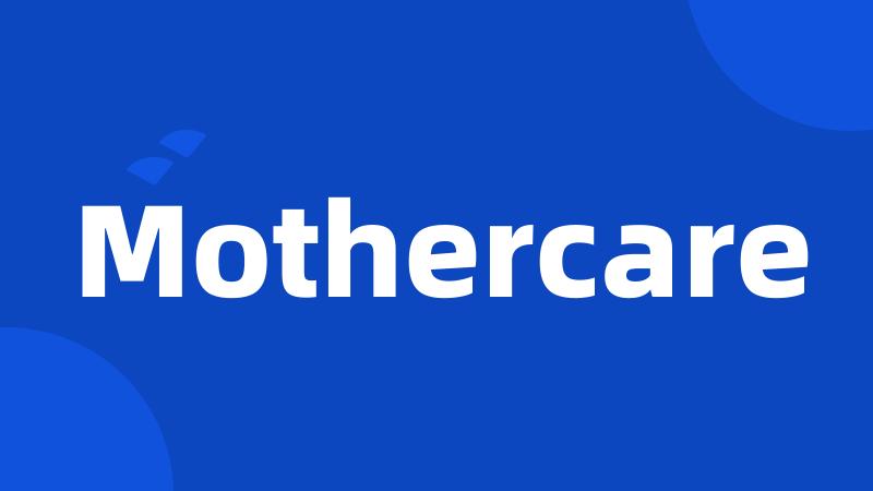 Mothercare