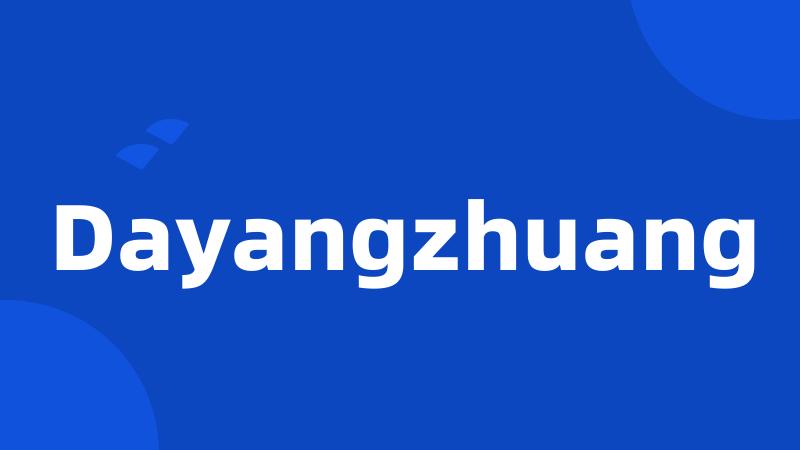 Dayangzhuang