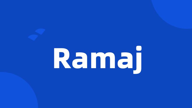 Ramaj