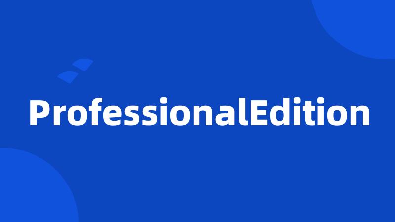 ProfessionalEdition