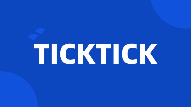 TICKTICK