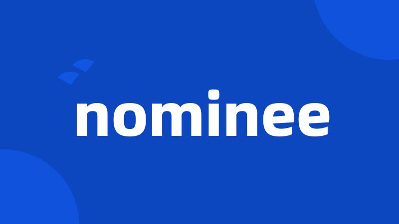 nominee