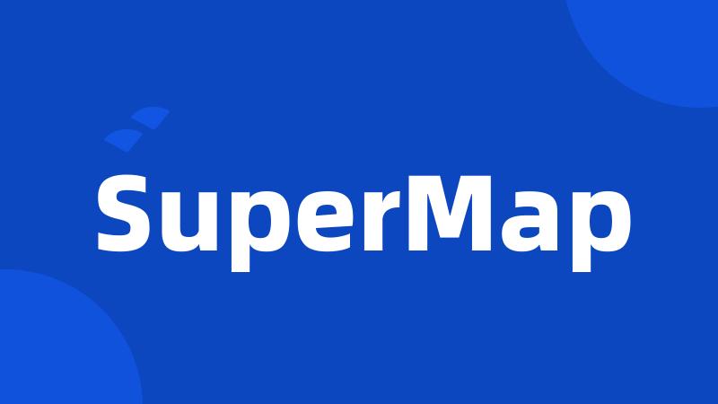 SuperMap