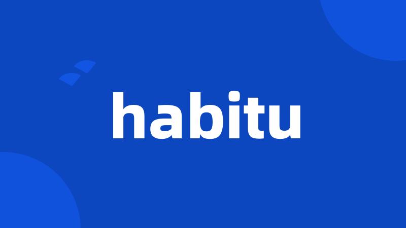 habitu