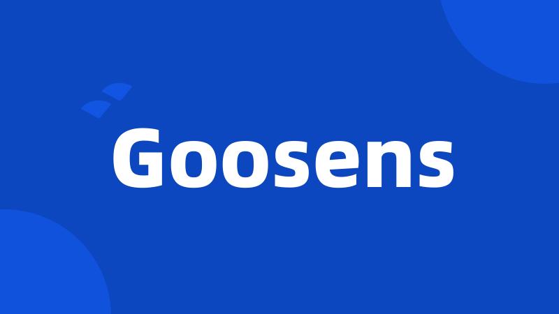 Goosens