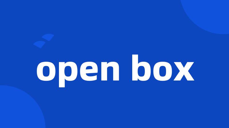 open box