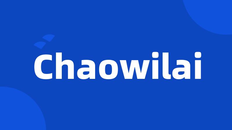 Chaowilai