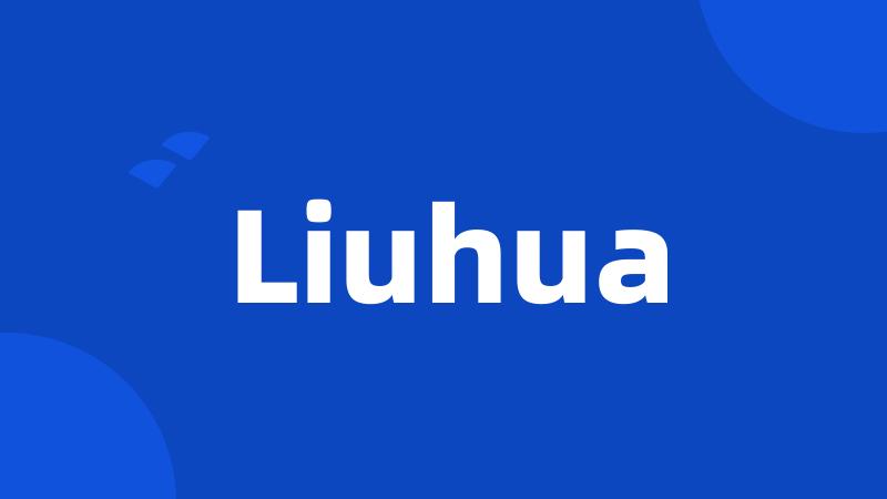 Liuhua