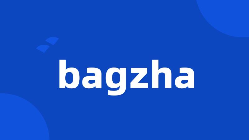 bagzha