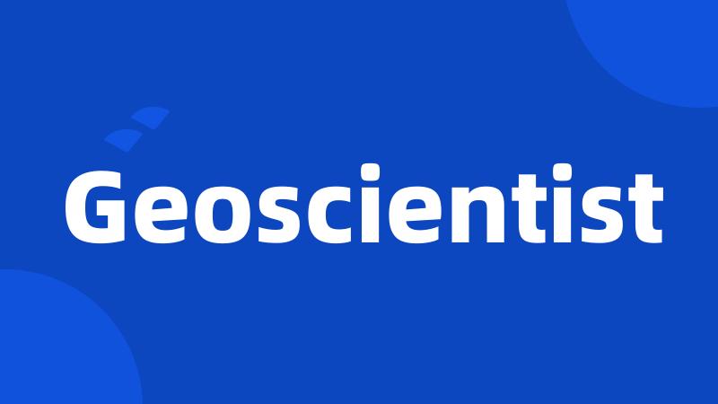 Geoscientist