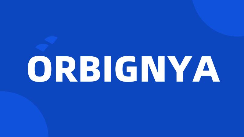 ORBIGNYA