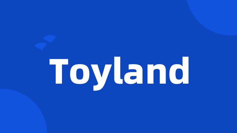 Toyland