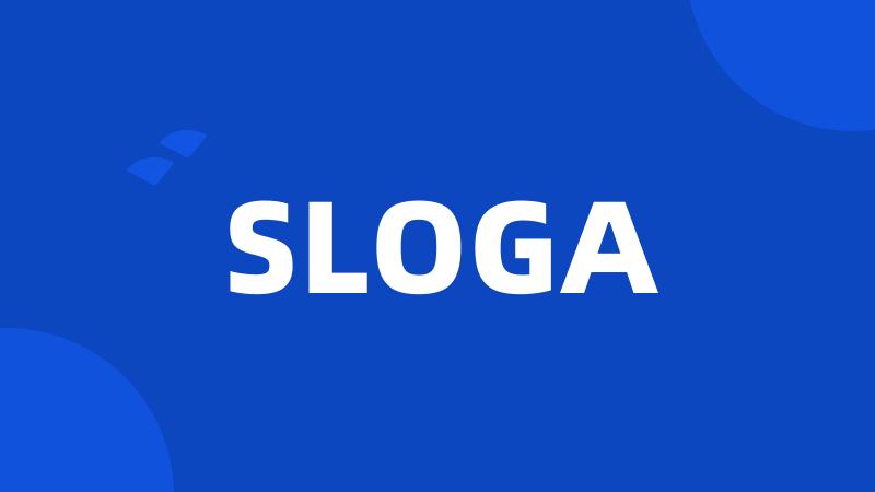 SLOGA