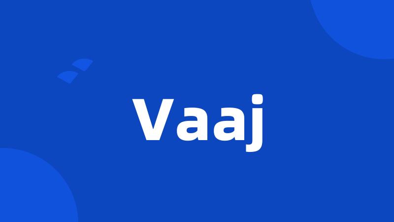 Vaaj