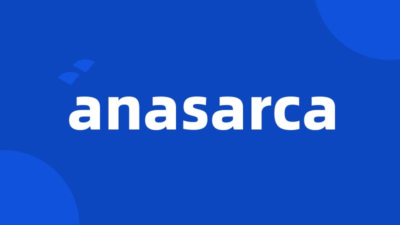 anasarca