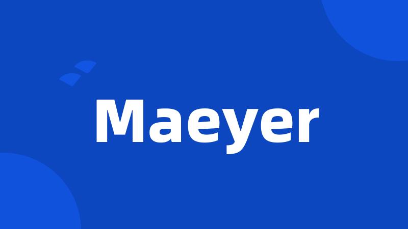 Maeyer