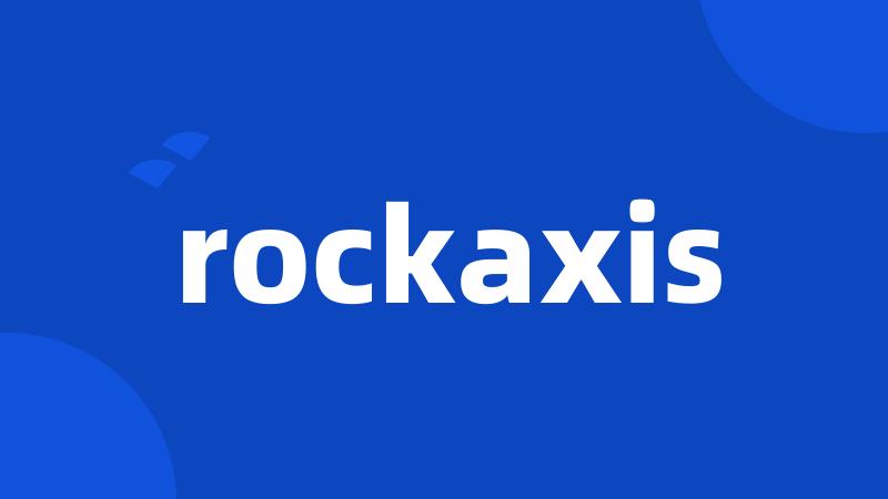 rockaxis