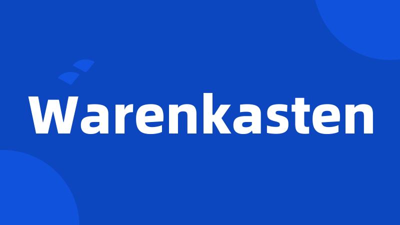 Warenkasten