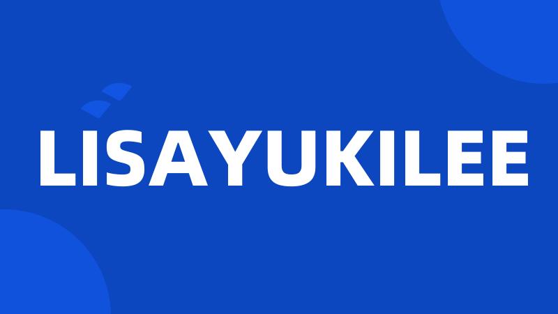 LISAYUKILEE