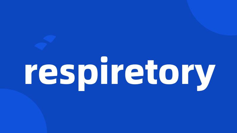 respiretory