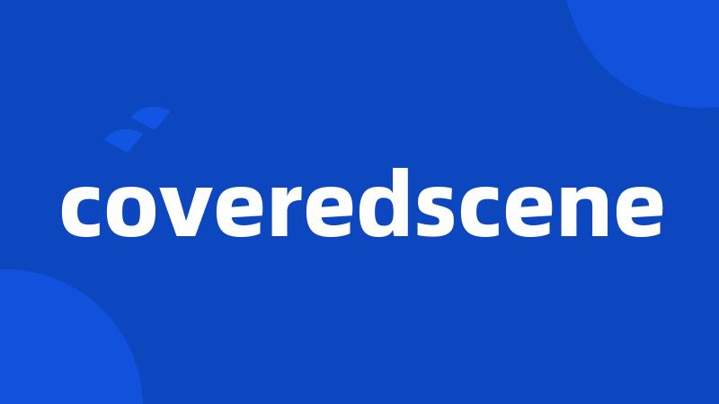 coveredscene