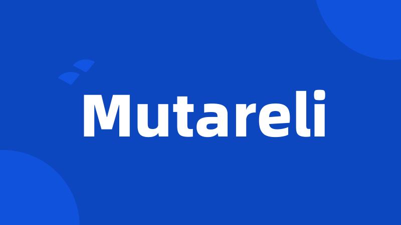 Mutareli