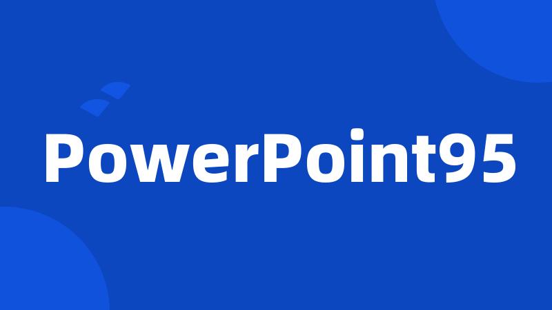 PowerPoint95