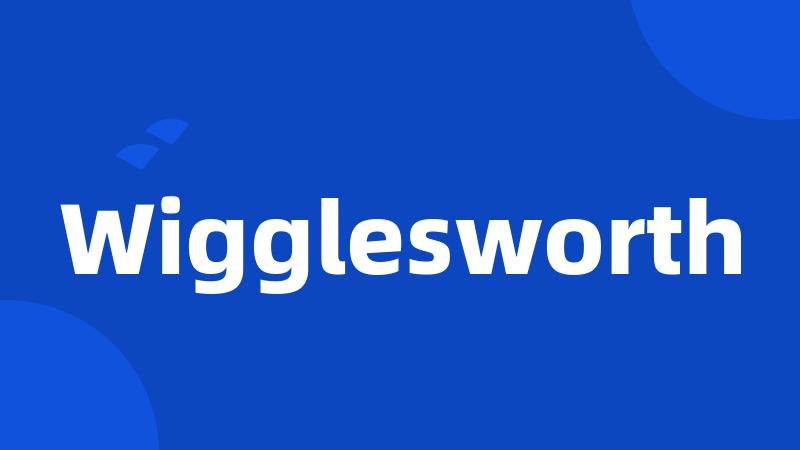 Wigglesworth