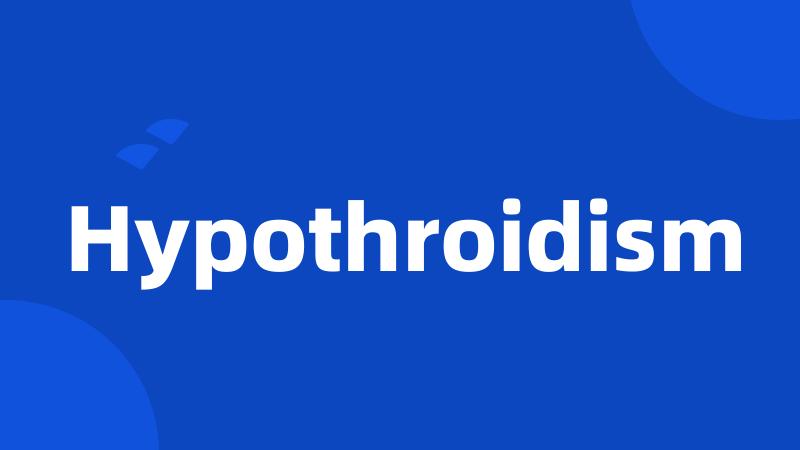 Hypothroidism