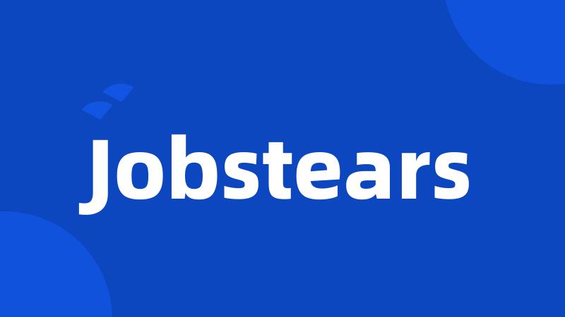 Jobstears