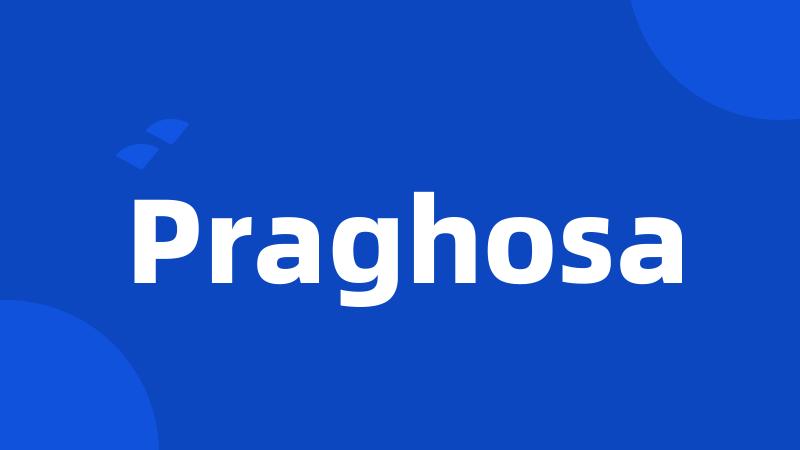 Praghosa