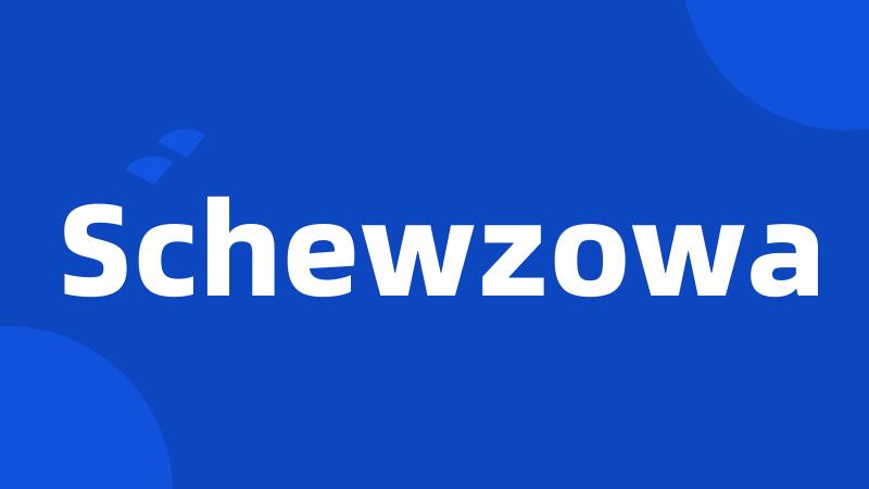 Schewzowa