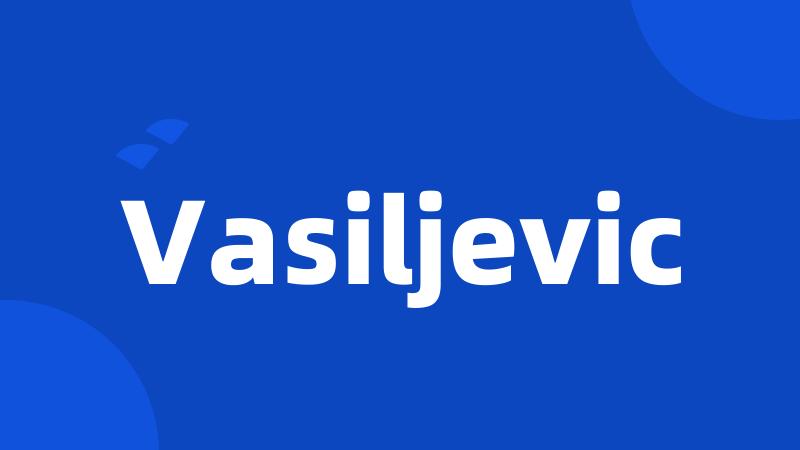 Vasiljevic