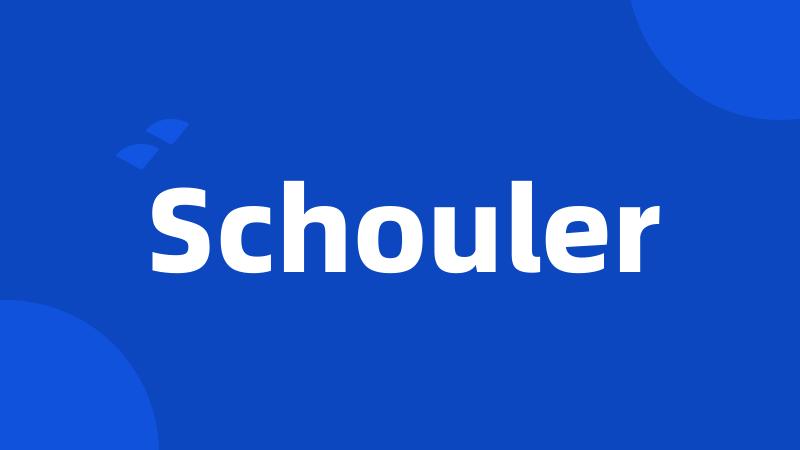 Schouler