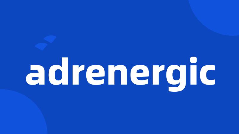 adrenergic