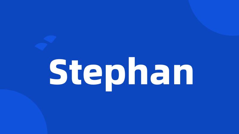 Stephan