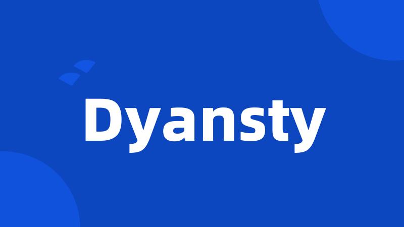 Dyansty