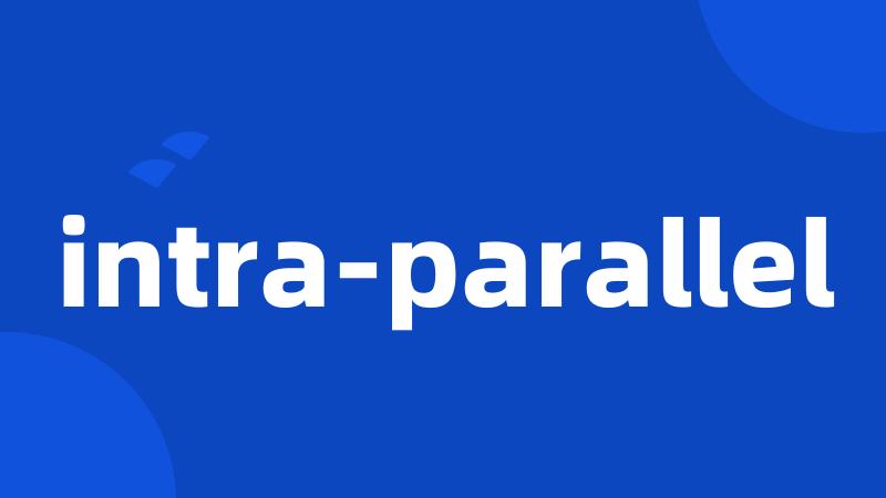 intra-parallel