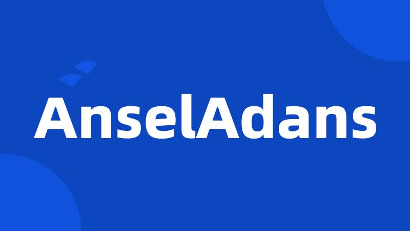 AnselAdans