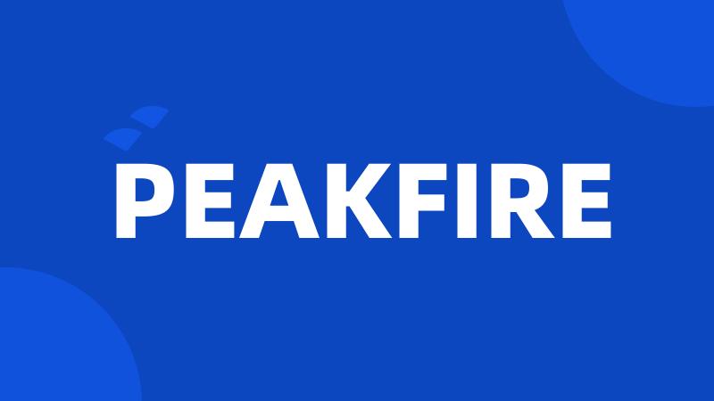 PEAKFIRE