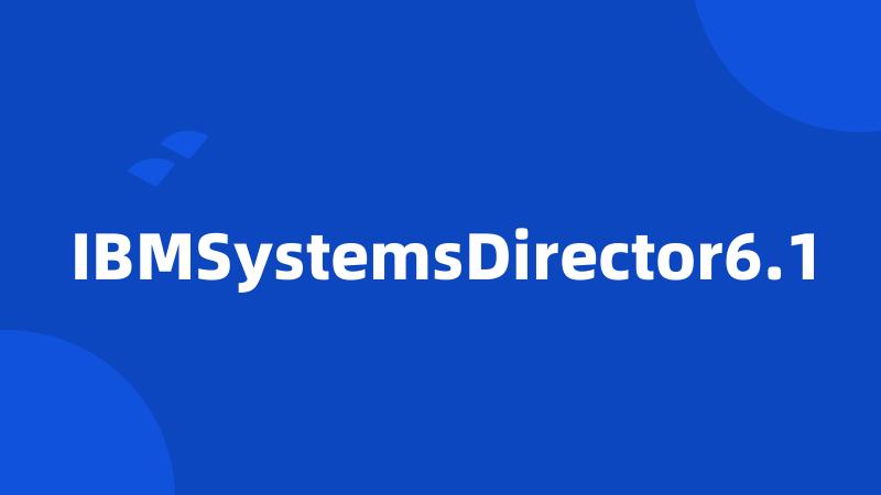 IBMSystemsDirector6.1