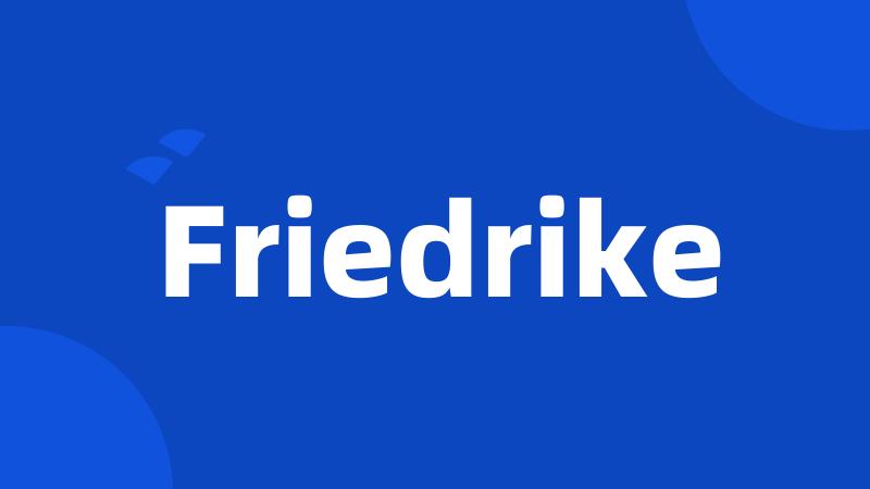 Friedrike