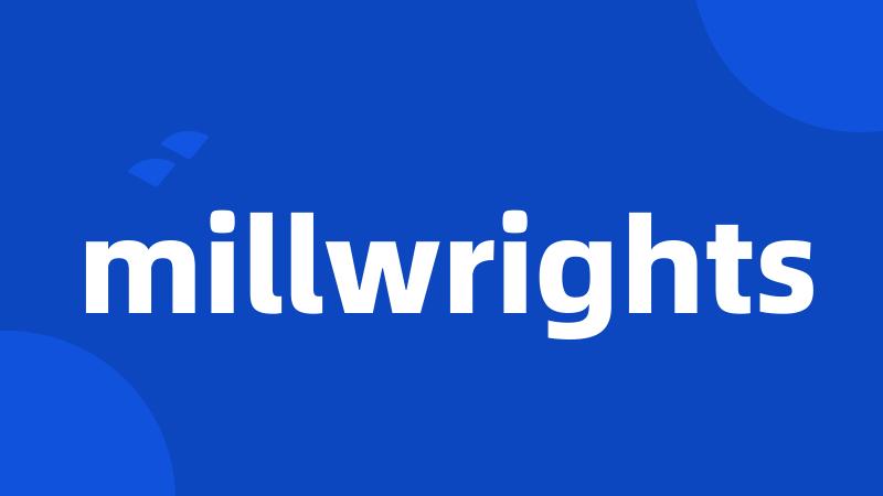 millwrights