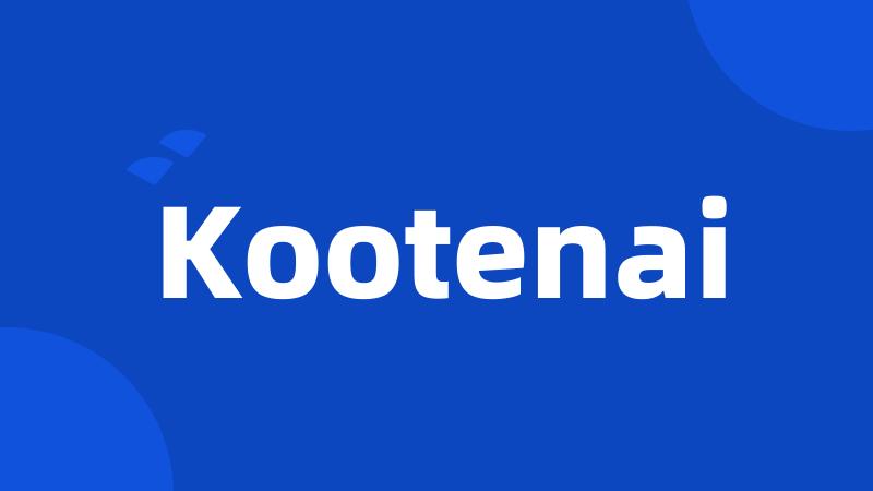 Kootenai