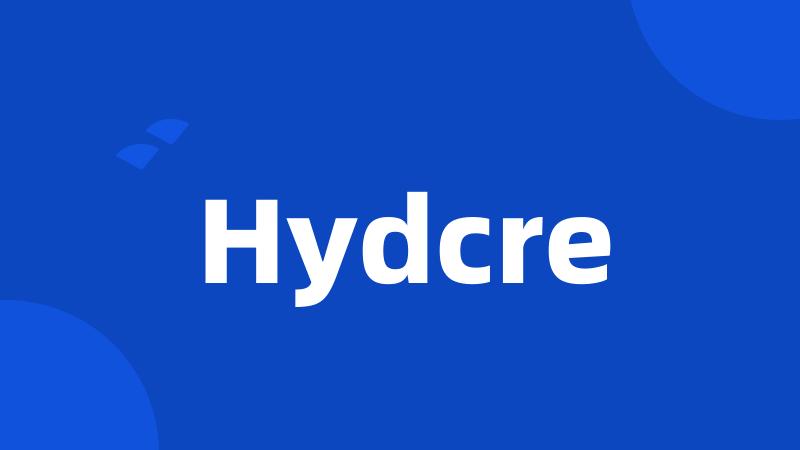 Hydcre